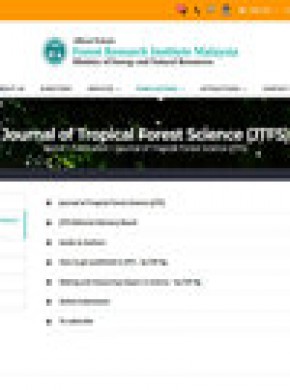 Journal Of Tropical Forest Science期刊