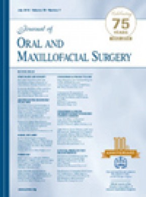 Journal Of Oral And Maxillofacial Surgery期刊
