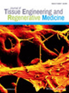 Journal Of Tissue Engineering And Regenerative Medicine期刊