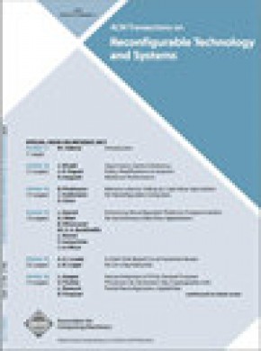 Acm Transactions On Reconfigurable Technology And Systems期刊