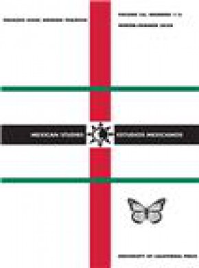 Mexican Studies-estudios Mexicanos期刊