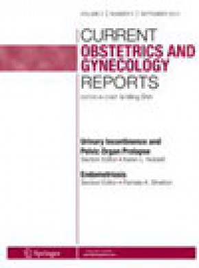 Current Obstetrics And Gynecology Reports期刊