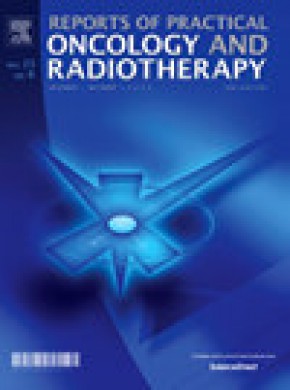 Reports Of Practical Oncology And Radiotherapy期刊