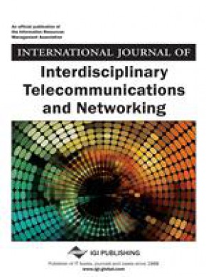 International Journal Of Interdisciplinary Telecommunications And Networking期刊