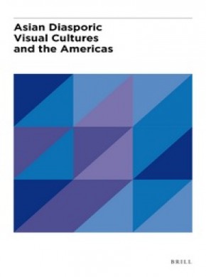 Asian Diasporic Visual Cultures And The Americas期刊